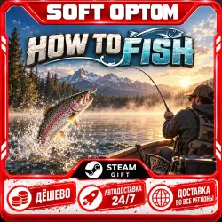 How to Fish · Steam ANY REGION · AUTO 24/7