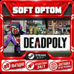 DeadPoly · Steam ЛЮБОЙ РЕГИОН · АВТО 24/7