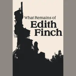 What Remains of Edith Finch
