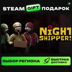 Night Shippers | ВЫБОР РЕГИОНА |STEAM GIFT