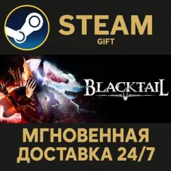BLACKTAIL РОССИЯ RU Steam Gift СТИМ ГИФТ ПК АВТОДОСТАВКА ПОДАРОК