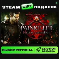 Painkiller Hell &amp; Damnation | ВЫБОР РЕГИОНА |STEAM GIFT
