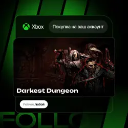 Xbox One / Series S|X | Darkest Dungeon | На ваш любой аккаунт