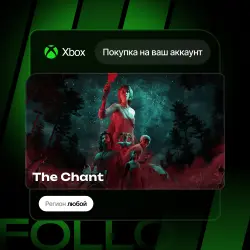 Xbox Series S|X | The Chant | На ваш любой аккаунт