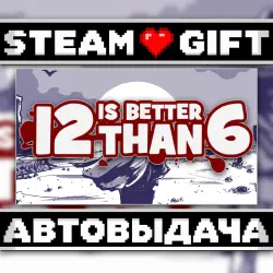 12 is Better Than 6 • Steam • Россия и другие регионы