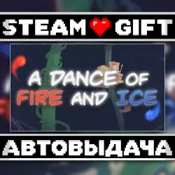 A Dance of Fire and Ice • Steam • Россия и другие регионы