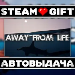 Away From Life • Steam • Россия и другие регионы