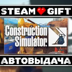 Construction Simulator • Steam • Россия и другие регионы