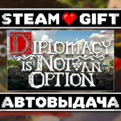 Diplomacy is Not an Option • Steam • Россия и другие регионы