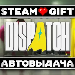 Dispatch • Steam • Россия и другие регионы