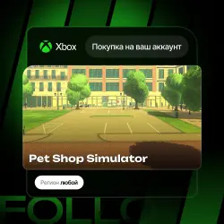 Xbox Series S|X | Pet Shop Simulator | На ваш любой аккаунт