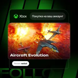Xbox One / Series S|X | Aircraft Evolution | На ваш любой аккаунт