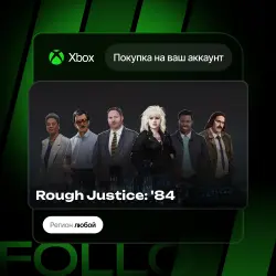 Xbox One / Series S|X | Rough Justice: '84 | На ваш любой аккаунт