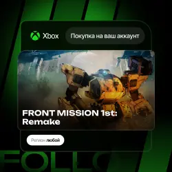 Xbox / MS Store | FRONT MISSION 1st: Remake | На ваш любой аккаунт