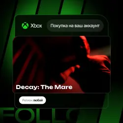 Xbox One / Series S|X | Decay: The Mare | На ваш любой аккаунт