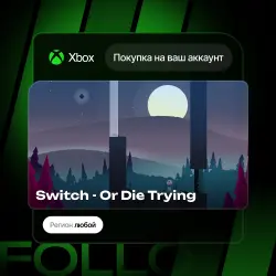 Xbox One / Series S|X | Switch - Or Die Trying | На ваш любой аккаунт