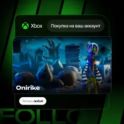 Xbox One / Series S|X | Onirike | На ваш любой аккаунт