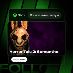 Xbox One / Series S|X | Horror Tale 2: Samantha | На ваш любой аккаунт