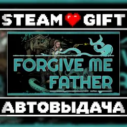 Forgive Me Father • Steam • Россия и другие регионы