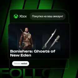 Xbox / MS Store | DLC Banishers: Ghosts of New Eden | На ваш любой аккаунт