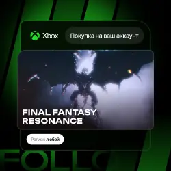 Xbox / MS Store | DLC FINAL FANTASY RESONANCE | На ваш любой аккаунт
