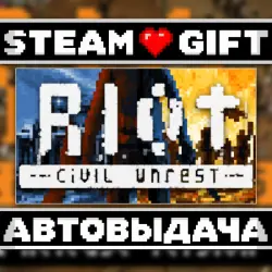 RIOT: Civil Unrest • Steam • Россия и другие регионы