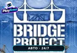 Bridge Project РФ+СНГ+ВЕСЬ МИР Steam КЛЮЧ
