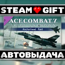 ACE COMBAT 7: SKIES UNKNOWN – Anchorhead Raid • Steam • Россия и другие регионы