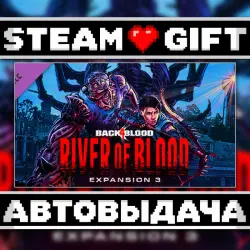 Back 4 Blood - Expansion 3: River of Blood • Steam • Россия и другие регионы