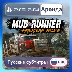 MudRunner American Wilds Edition PS4 PS5 Аренда 3-30 дней Русские субтитры