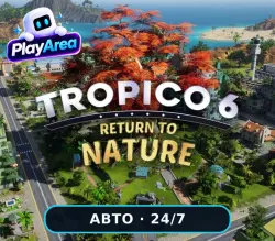 Tropico 6 - Return to Nature DLC РФ+СНГ+ВЕСЬ МИР Steam КЛЮЧ