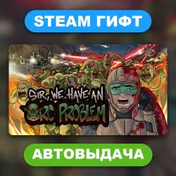 Sir, We Have an Orc Problem • STEAM GIFT • ВСЕ РЕГИОНЫ • АВТОВЫДАЧА