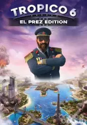 Tropico 6: El-Prez Edition Steam Key