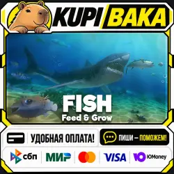 Feed and Grow: Fish / Steam АВТО / РУ + МИР