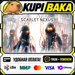 SCARLET NEXUS + ВЫБОР ИЗДАНИЯ / Steam АВТО / РУ + МИР