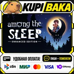 Among the Sleep - Enhanced Edition / Steam АВТО / РУ + МИР
