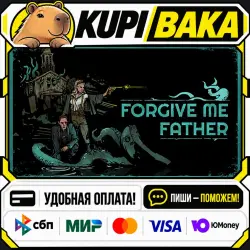 Forgive Me Father / Steam АВТО / РУ + МИР