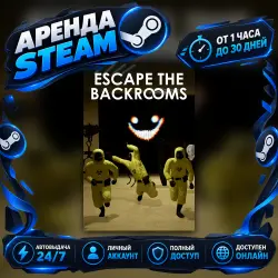 Escape the Backrooms (Steam) от 1 часа до 30 дней Мгновенная автовыдача 24/7
