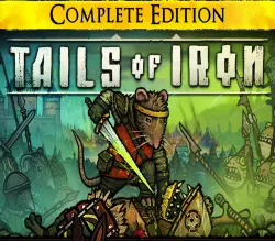 Tails of Iron: Complete Edition | Ключ Steam [RUSSIA + WORLD]