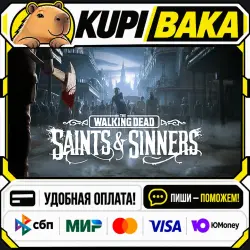 The Walking Dead: Saints ＆ Sinners Standard Edition / Steam АВТО / РУ + МИР