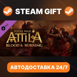 Total War: ATTILA Blood &amp; Burning · DLC · STEAM GIFT · АВТОДОСТАВКА