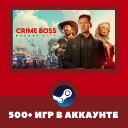 Crime Boss: Rockay City + 500 GAMES IN ACCOUNT REGION FREE