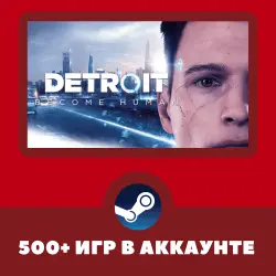 Detroit: Become Human + 500 GAMES IN ACCOUNT REGION FREE