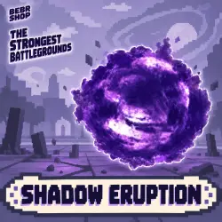 Shadow Eruption | The Strongest Battlegrounds