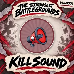 Kill Sound | The Strongest Battlegrounds