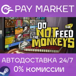 Do Not Feed the Monkeys | АВТОДОСТАВКА RU Steam Gift