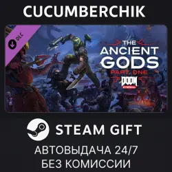 DOOM Eternal - The Ancient Gods - Part One STEAM GIFT AUTO RU+МИР