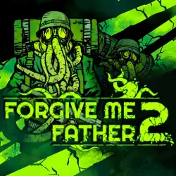Forgive Me Father 2 Steam ключ RU/CIS РФ Россия key СНГ стим код Казахстан