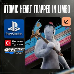 Atomic Heart Trapped in Limbo DLC PS4/PS5 ТУРЦИЯ