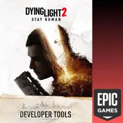 Dying Light 2: Stay Human - Developer Tools PC EPIC GAMES EGS